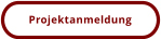 Projektanmeldung